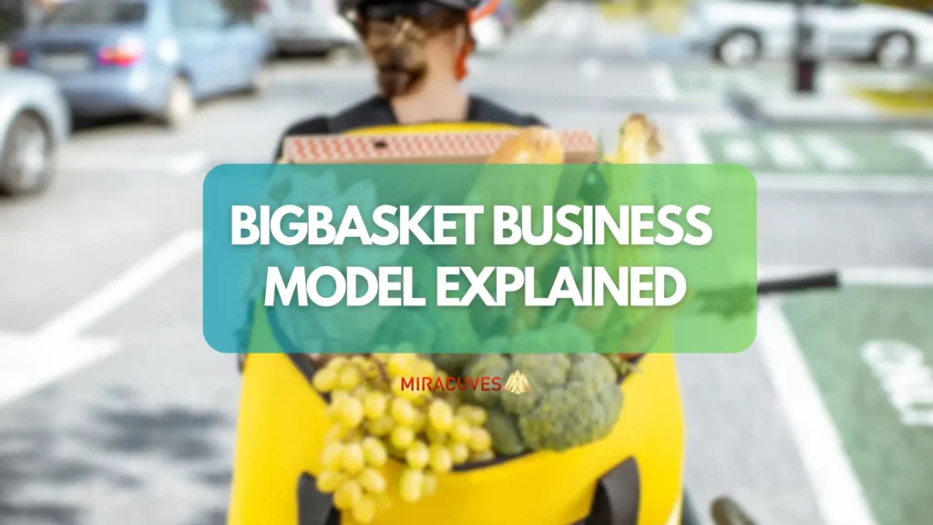 BigBasket Business Model Explained