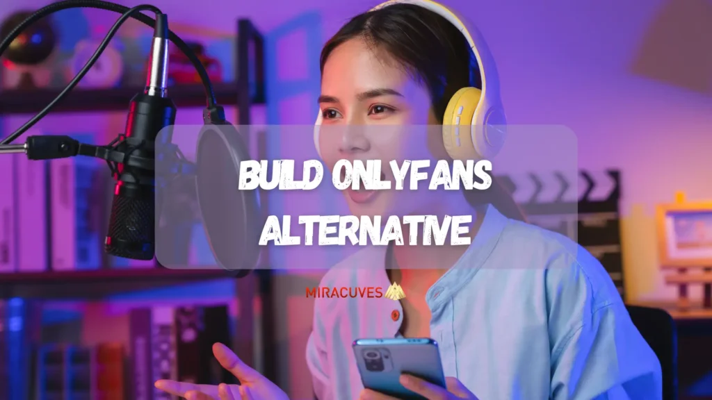 Build Onlyfans Alternative