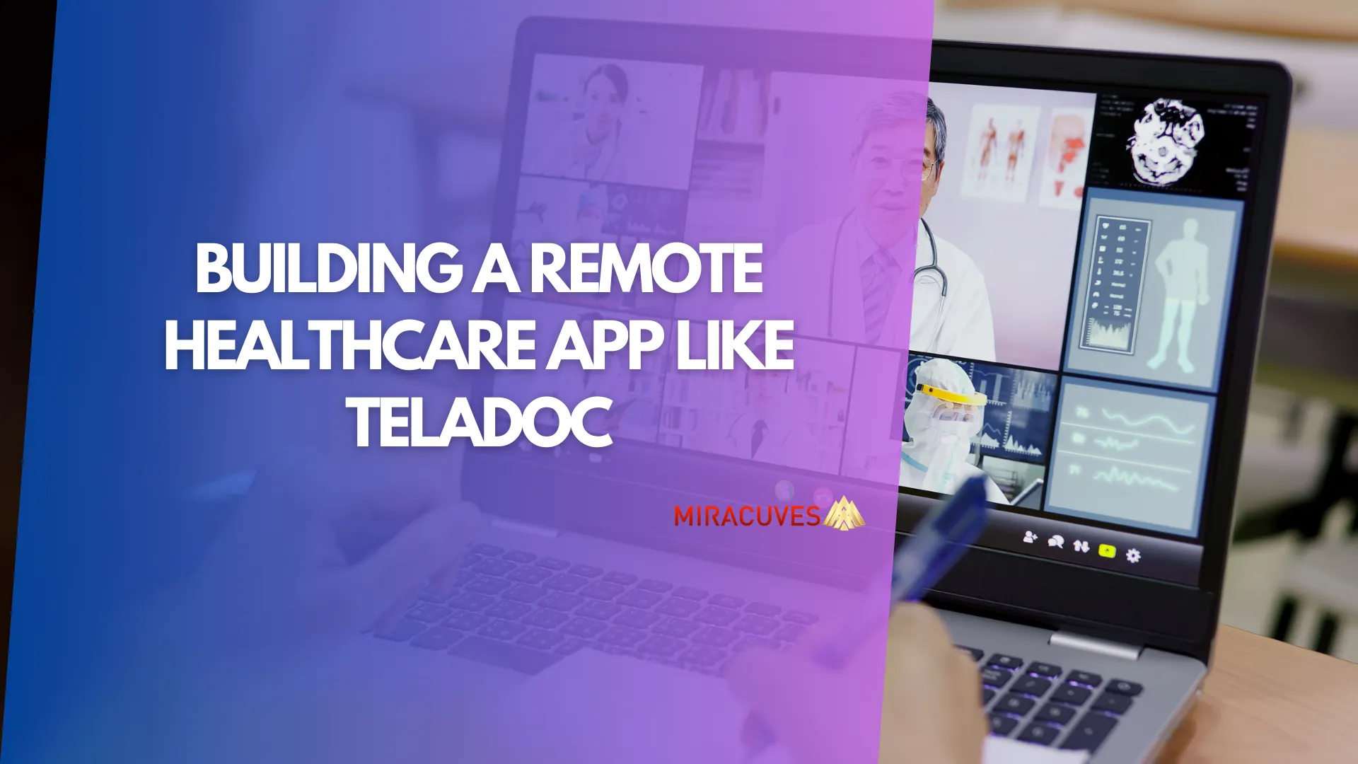 Building a Remote Healthcare App Like Teladoc