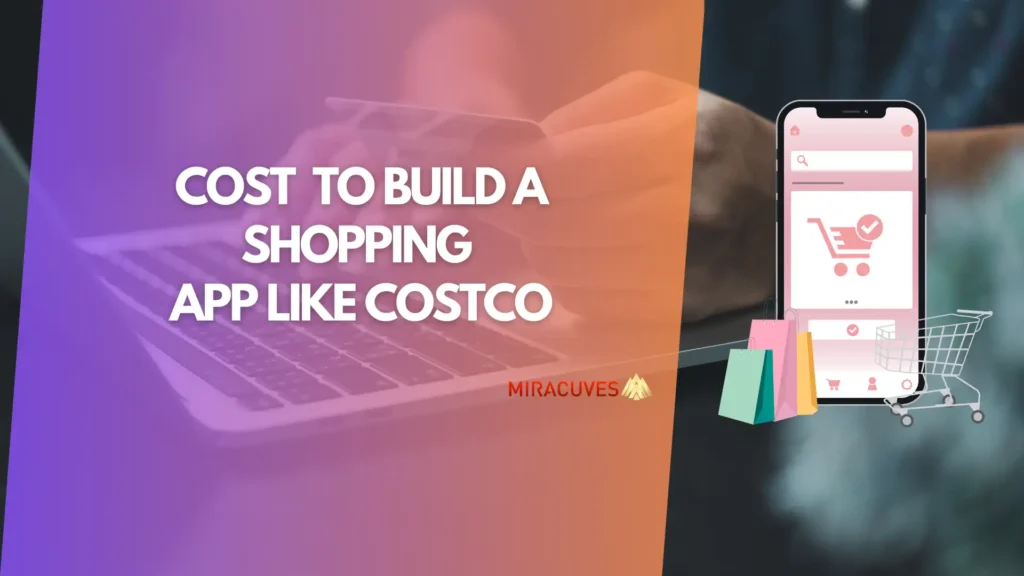 Cost to Build a Shopping App Like Costco