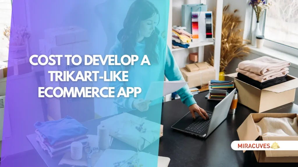 Cost to Develop a Trikart-Like eCommerce App