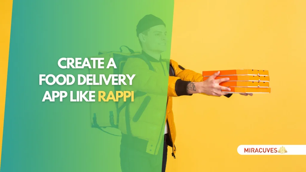 Create a Delivery App Like Rappi Cost, Features, and Development Process