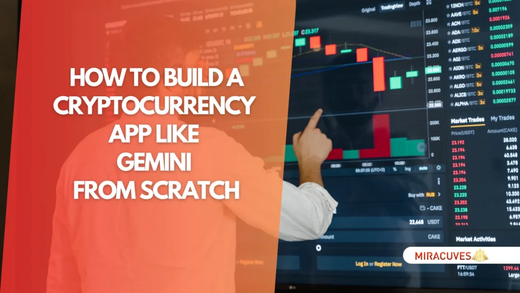 How to Build a Cryptocurrency App like Gemini from Scratch