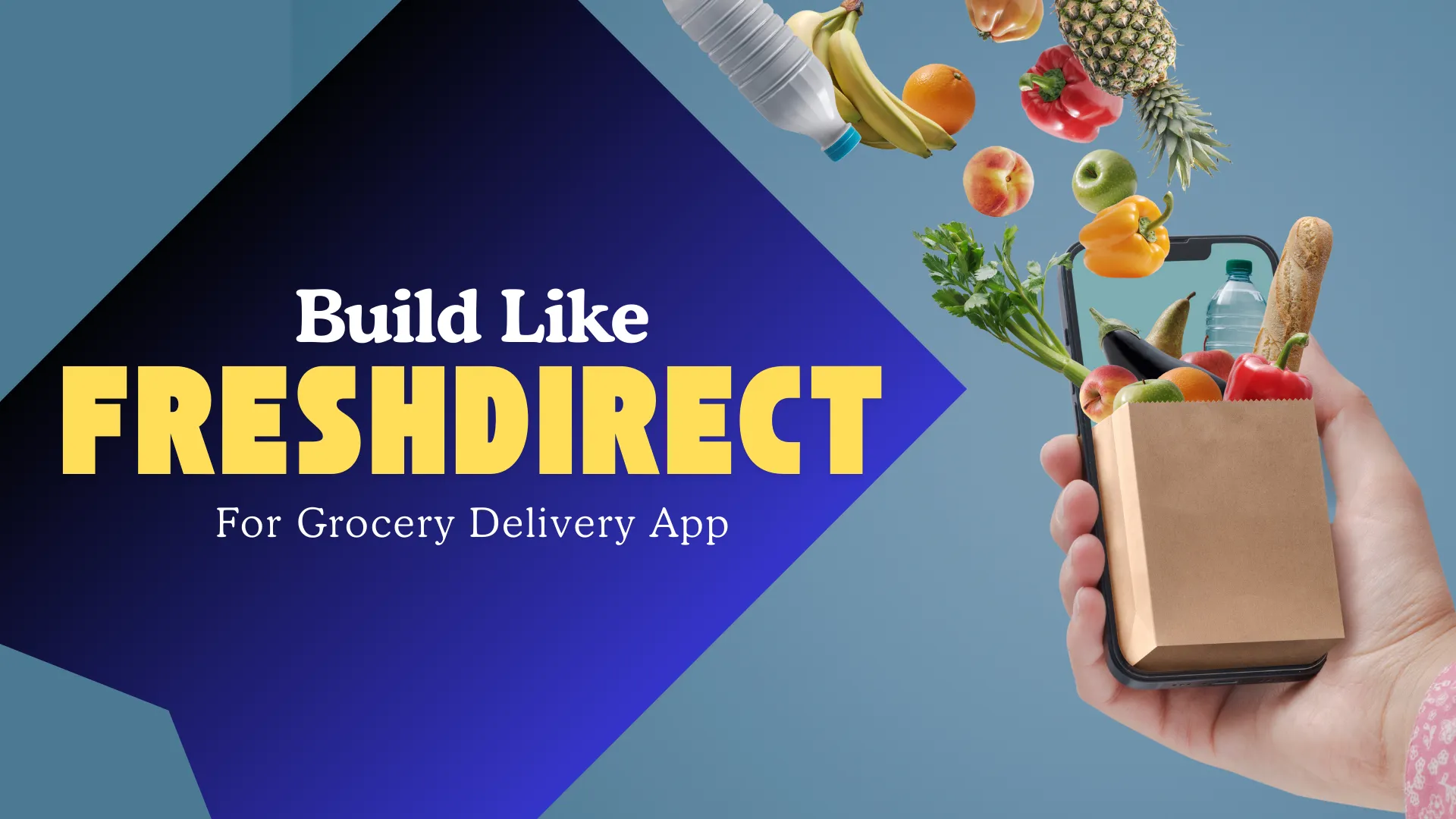 How to Build a Grocery Delivery App Like FreshDirect