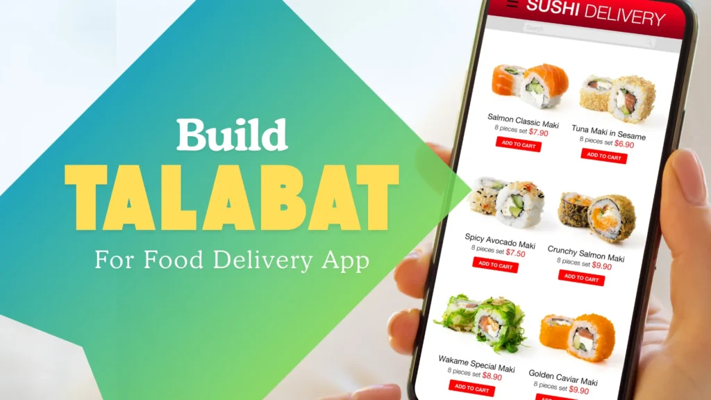 How to Create an App Like Talabat: Essential Steps, Costs, and Features