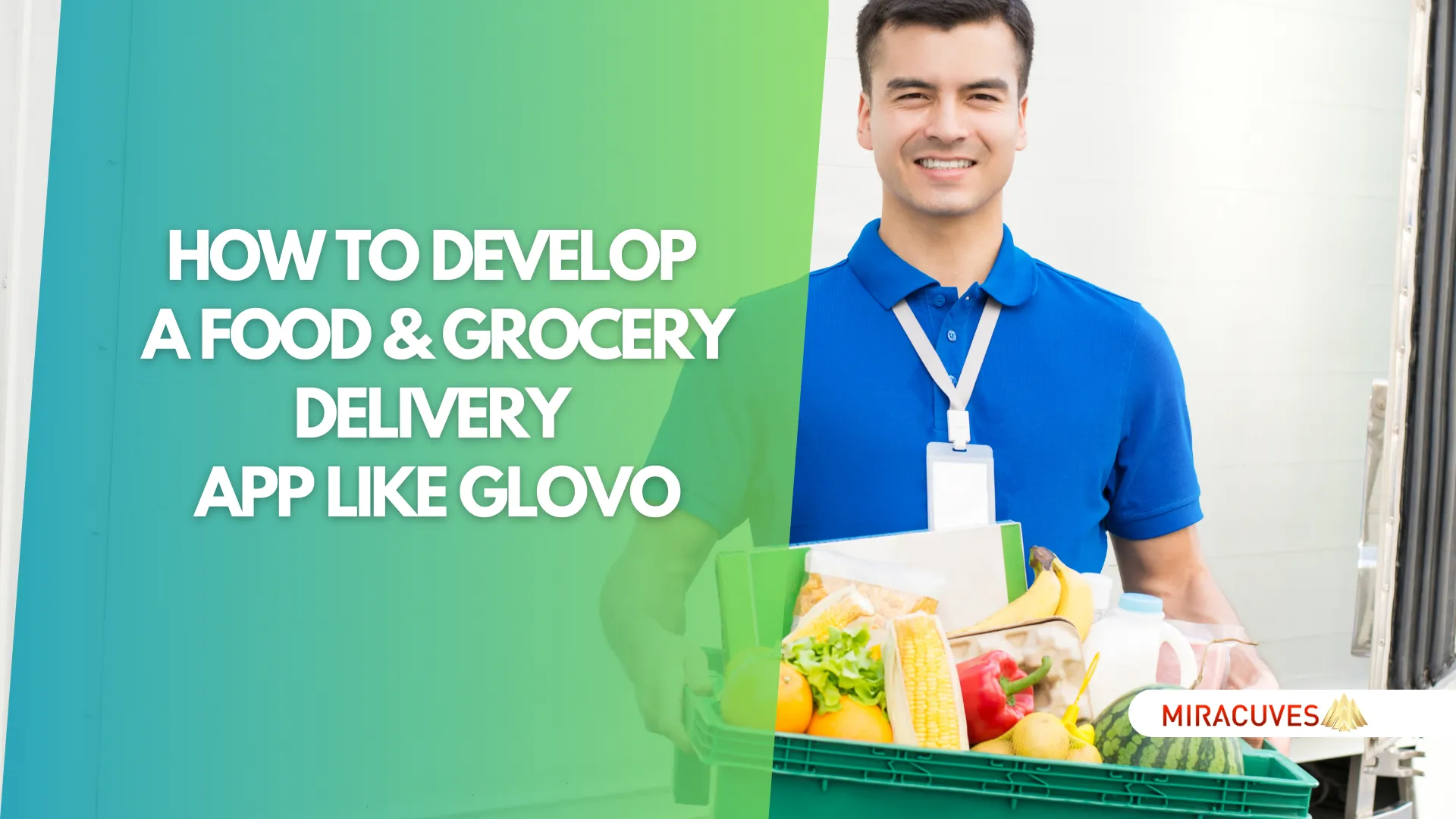 How to Develop a Food & Grocery Delivery App Like Glovo