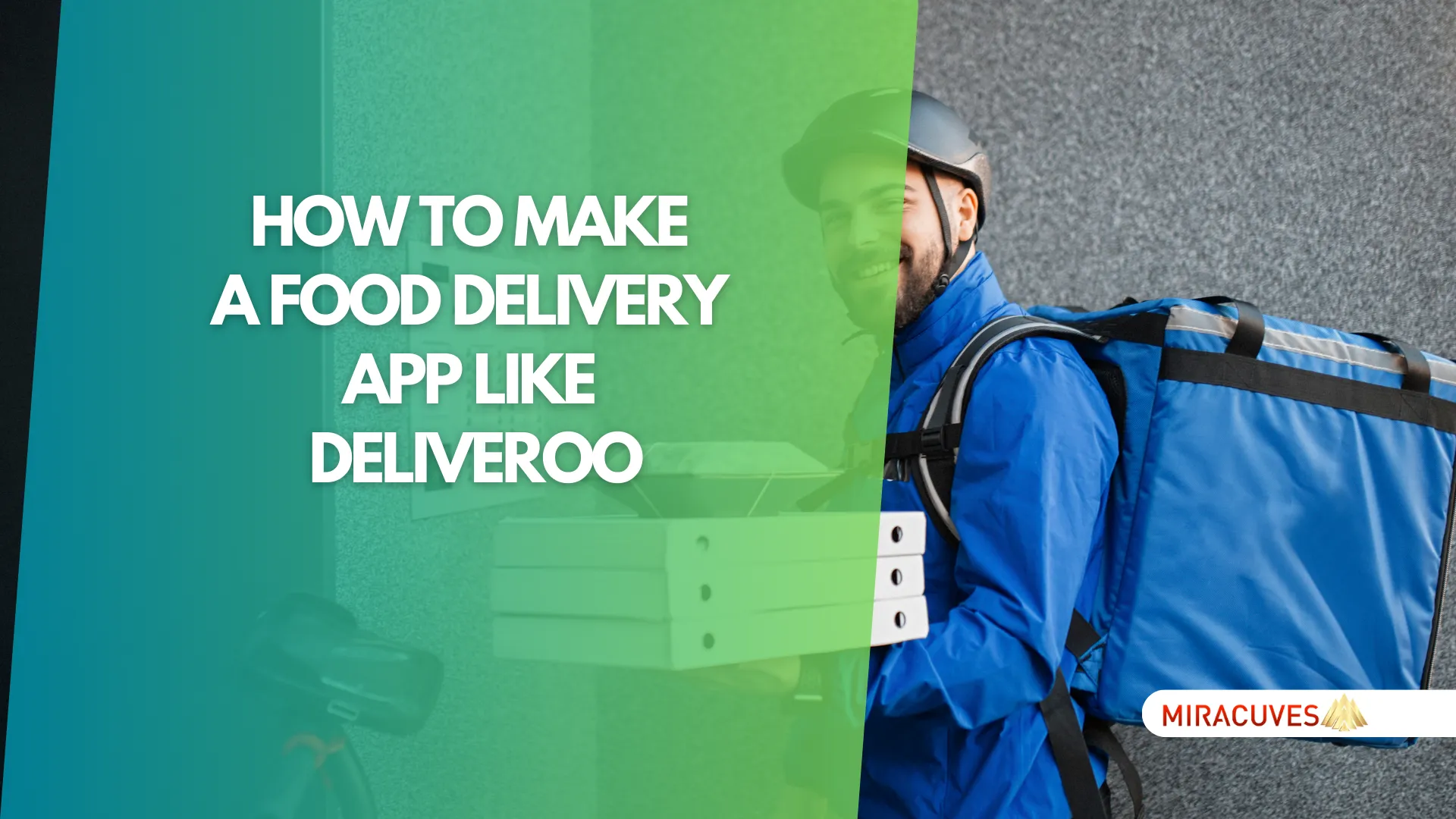 How to Make a Food Delivery App Like Deliveroo