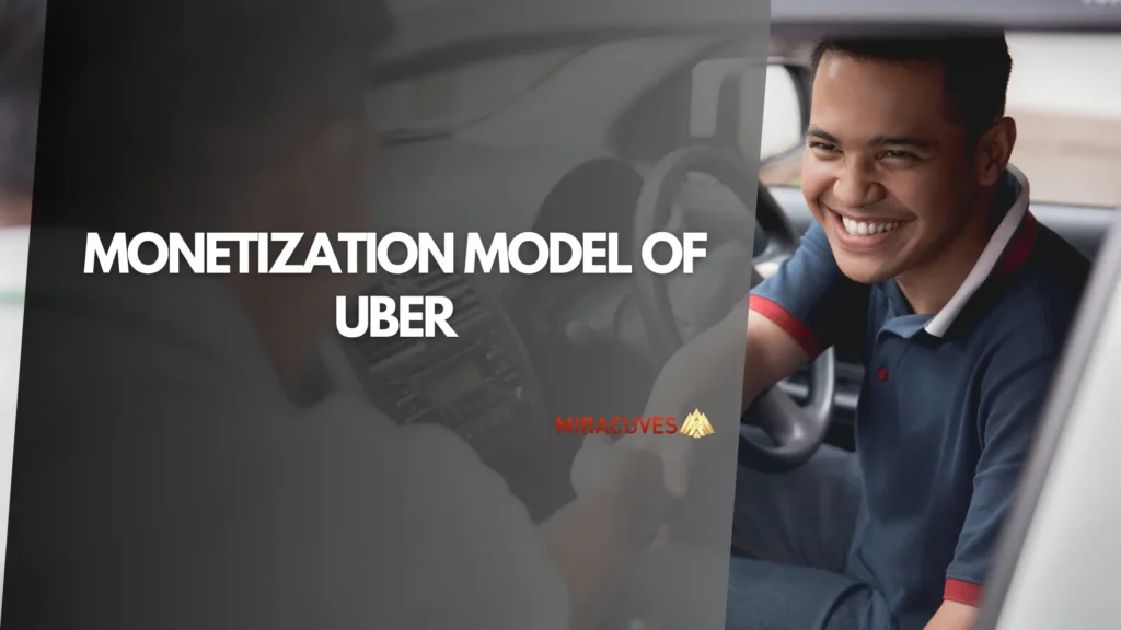 Monetization Model of Uber