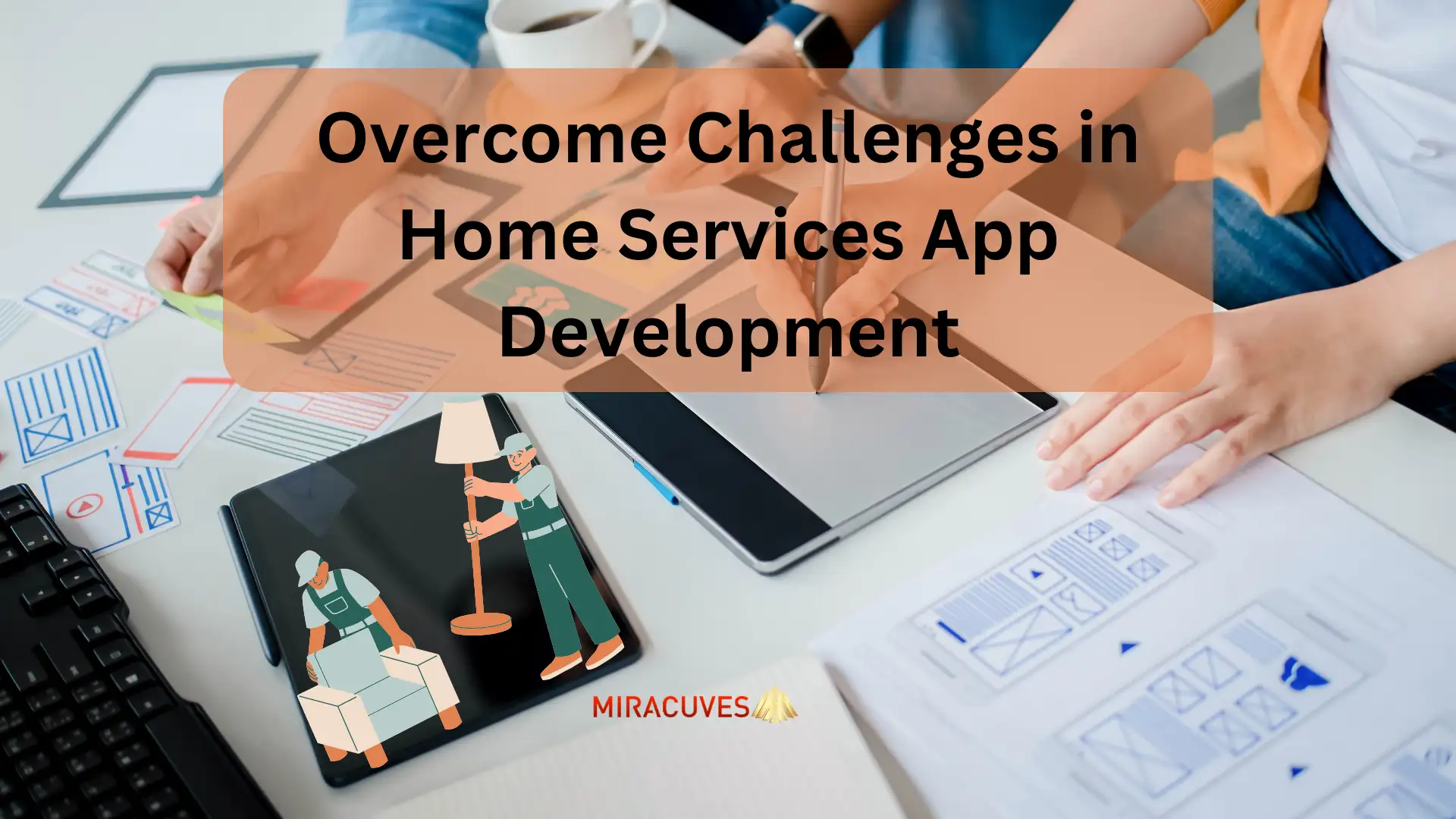 Overcome Challenges in Home Services App Development