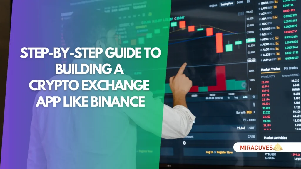 Step-by-Step Guide to Building a Crypto Exchange App Like Binance