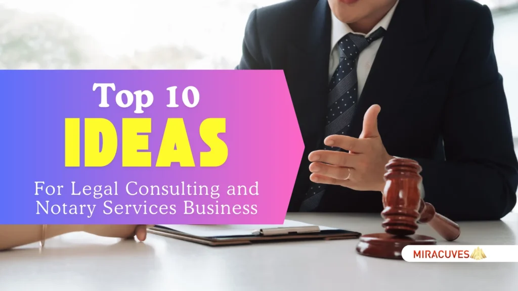 Top 10 Ideas for Legal Consulting and Notary Services Business Startups