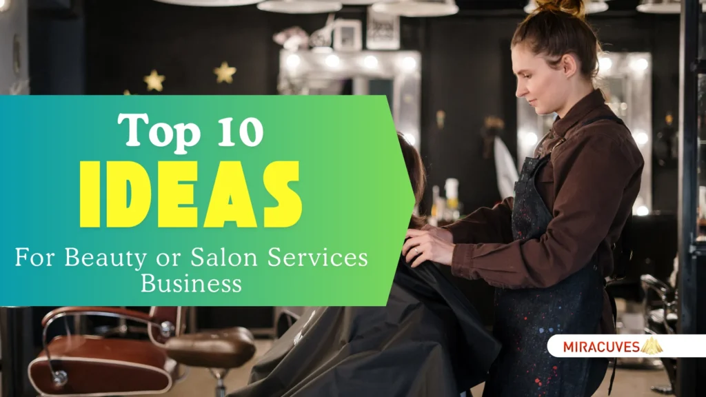 Top 10 ideas for Beauty or Salon Services Business Startups