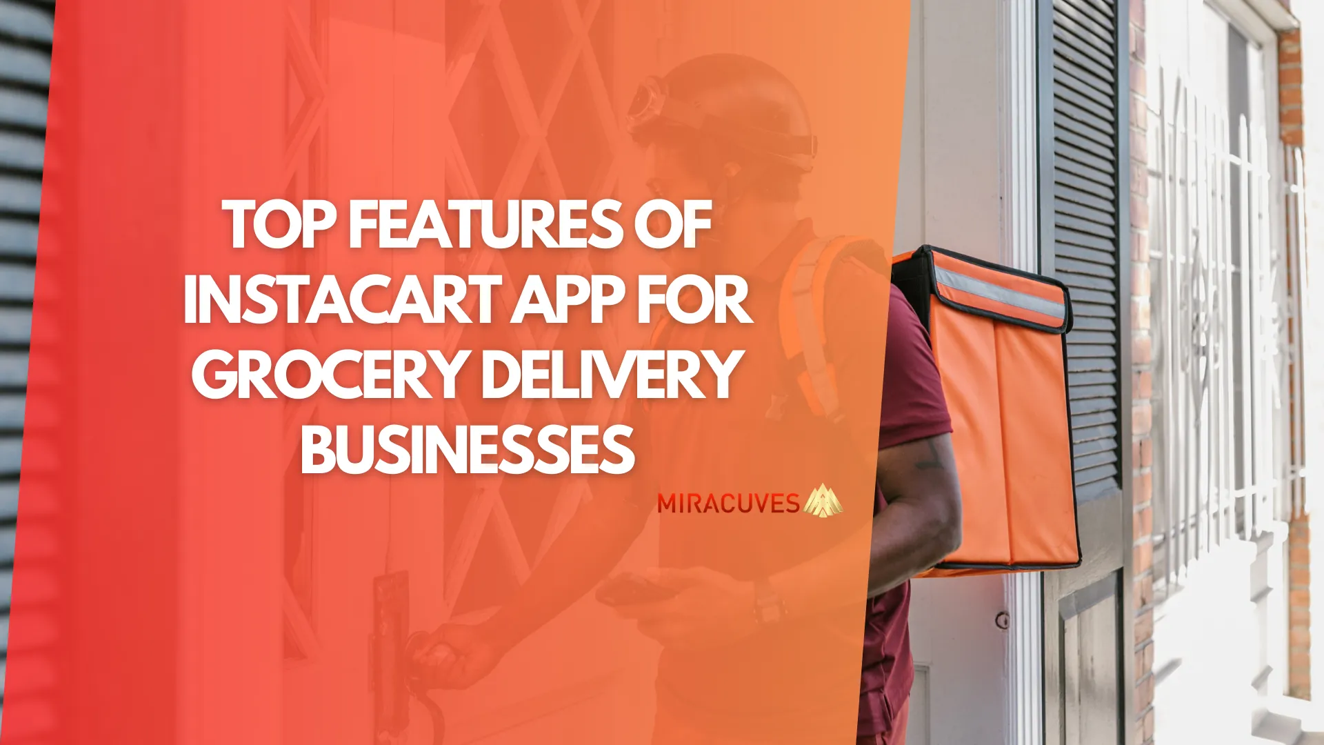 Top Features of Instacart App for Grocery Delivery Businesses