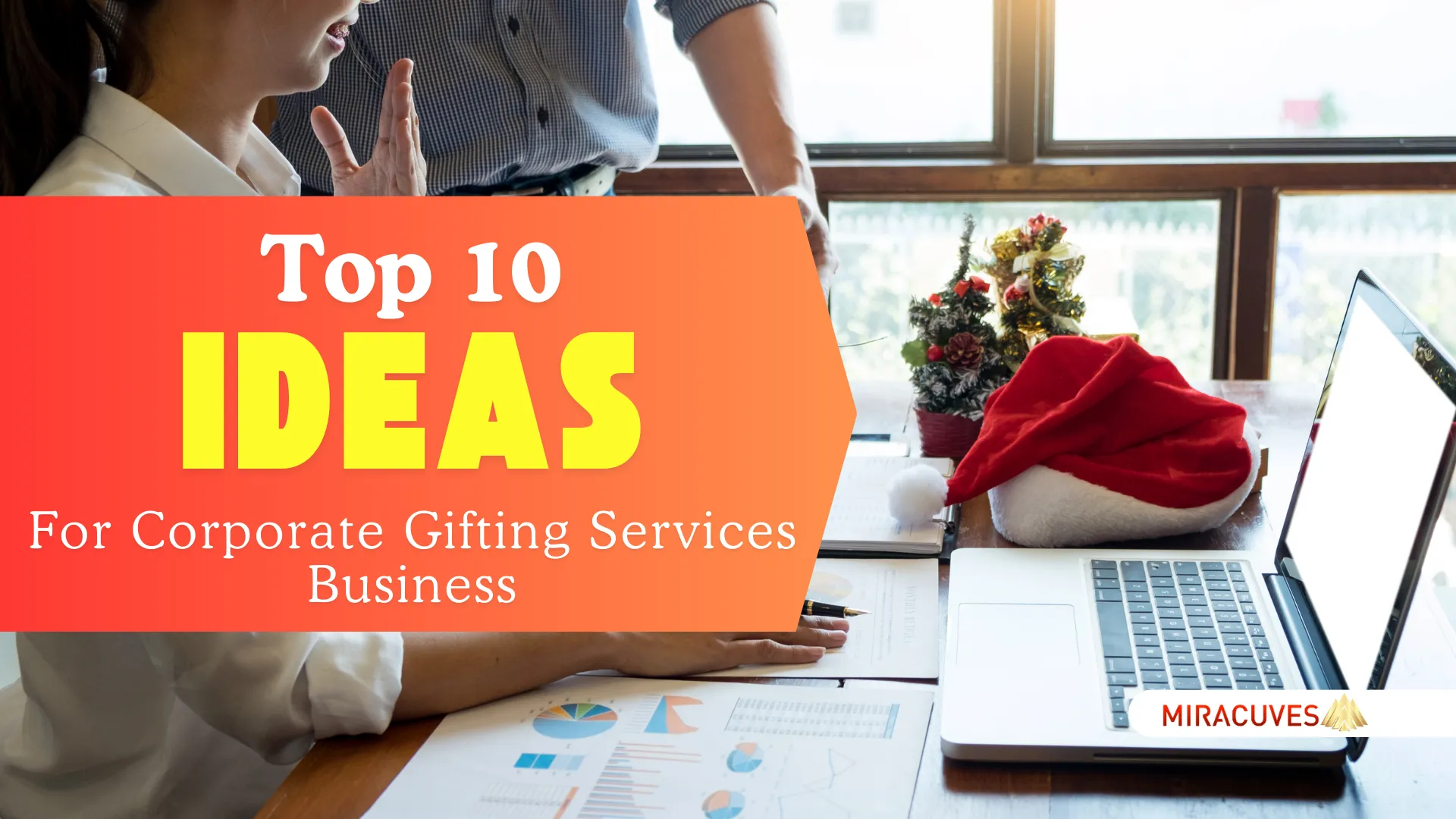 Top 10 Ideas for Corporate Gifting Services Business Startups