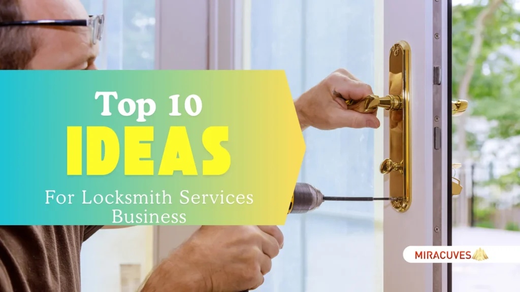 Top 10 Ideas for Locksmith Services Business Startups