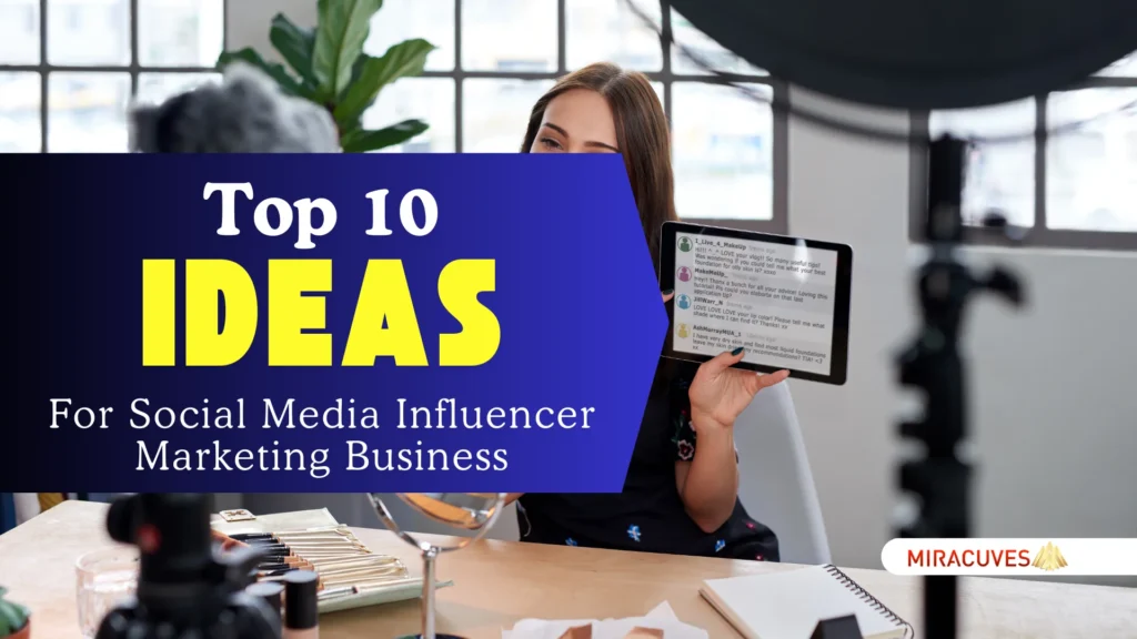 Top 10 Ideas for Social Media Influencer Marketing Business Startups