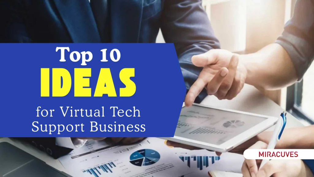 Top 10 Ideas for Virtual Tech Support Business Startups