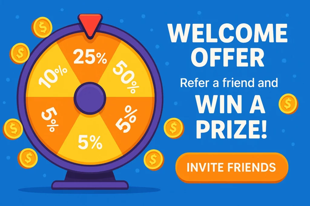 "Colorful promotional graphic showing a spinning prize wheel with discount percentages (5%, 10%, 25%, 50%) and gold coins around it. Text on the right reads: 'Welcome Offer – Refer a friend and win a prize!' with an orange button labeled 'Invite Friends'."