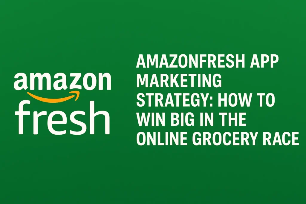 AmazonFresh logo and marketing strategy headline on a green background.