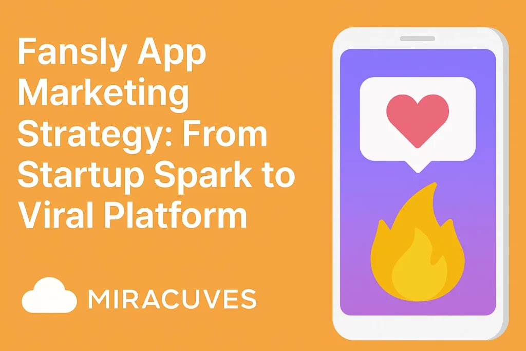“Banner for Fansly App Marketing Strategy blog showing bold white title text on an orange background with a smartphone illustration featuring a heart and flame icon.”