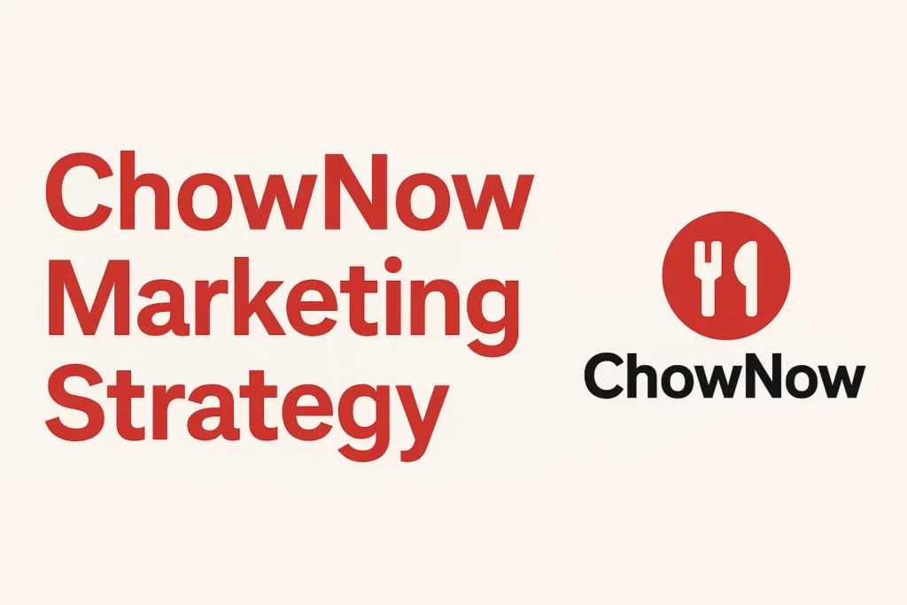 ChowNow Marketing Strategy banner with red typography and logo on beige background