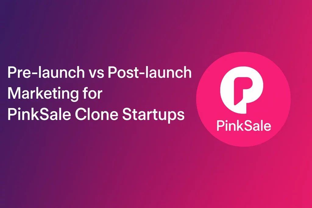 “Banner with the text ‘Pre-launch vs Post-launch Marketing for PinkSale Clone Startups’ and a bright magenta PinkSale logo on a purple-to-pink gradient background”