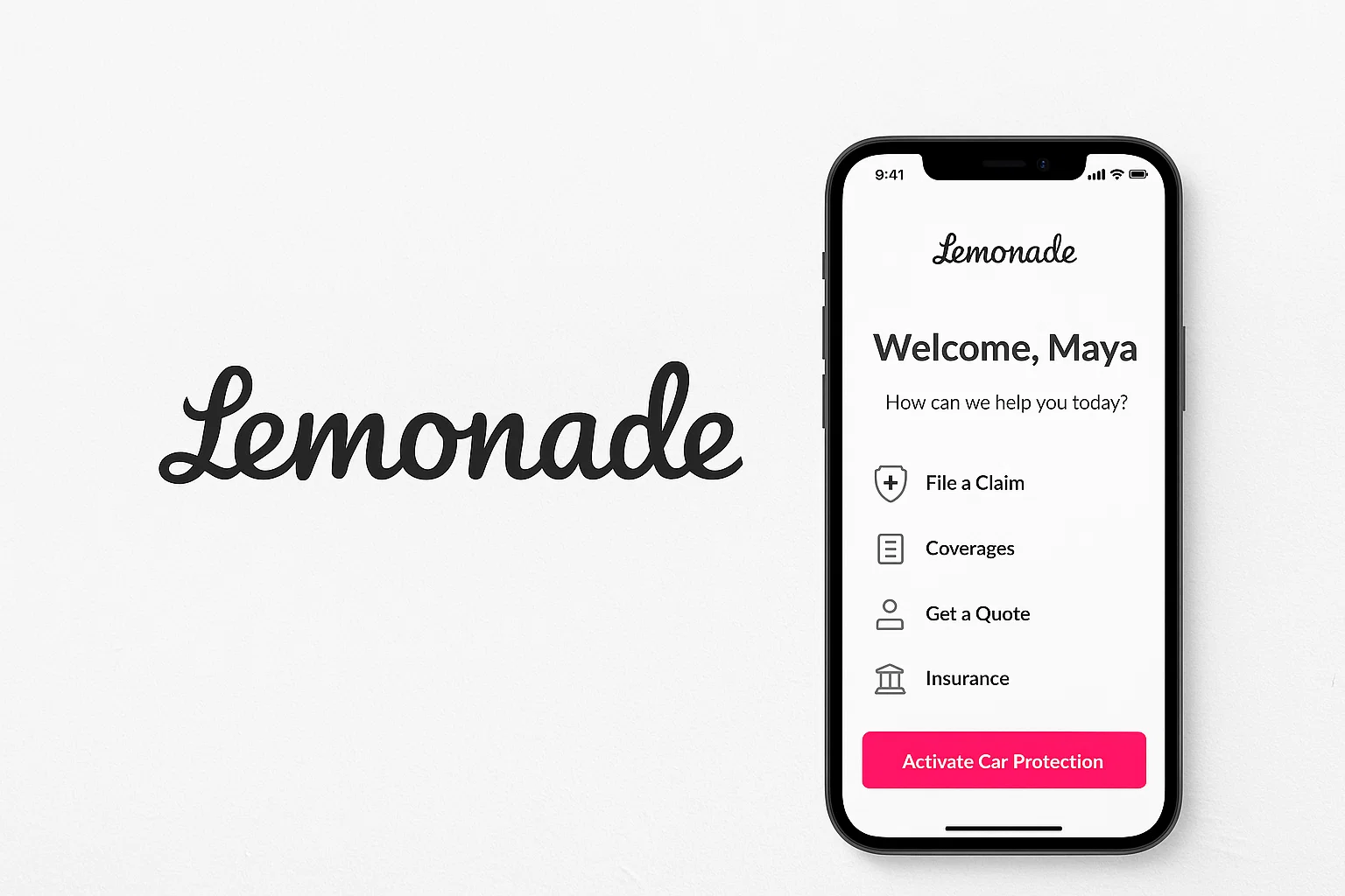 Lemonade insurance mobile app interface showing a clean welcome screen with the text “Welcome, Maya.” The options displayed include filing a claim, checking coverages, getting a quote, and viewing insurance details. A prominent pink button labeled “Activate Car Protection” appears at the bottom of the screen. On the left side of the image, the Lemonade logo is shown in its signature handwritten-style font. The design uses a white minimalist background, reflecting Lemonade’s modern digital-first approach to renters, homeowners, and pet insurance.