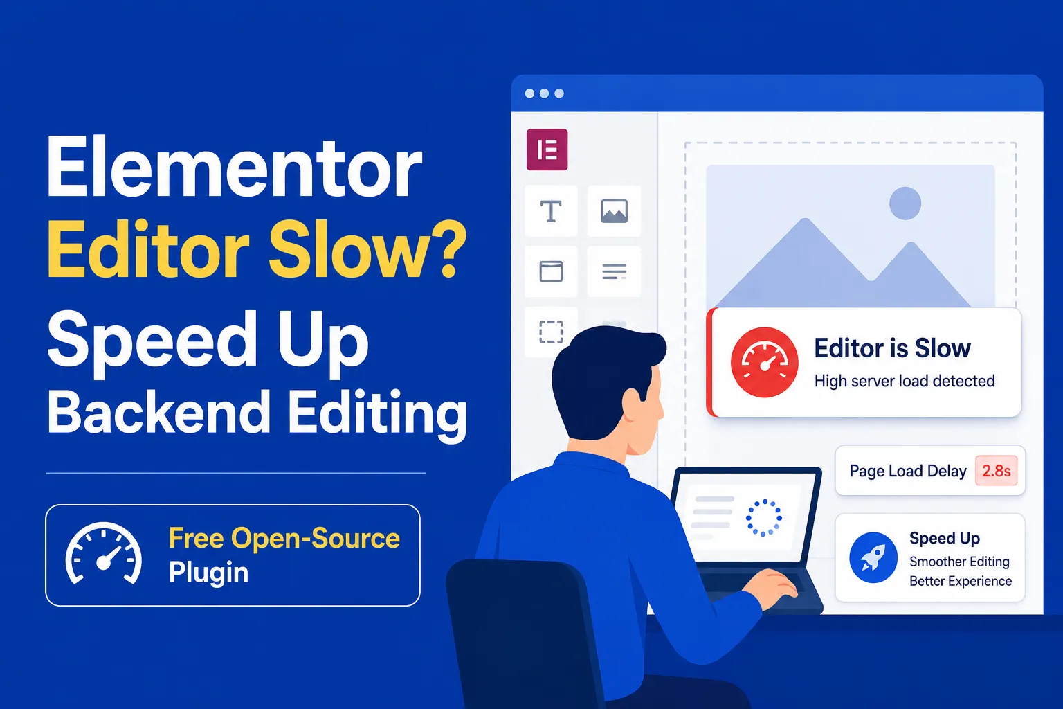 Elementor editor slow speed up backend editing with free open-source plugin illustration
