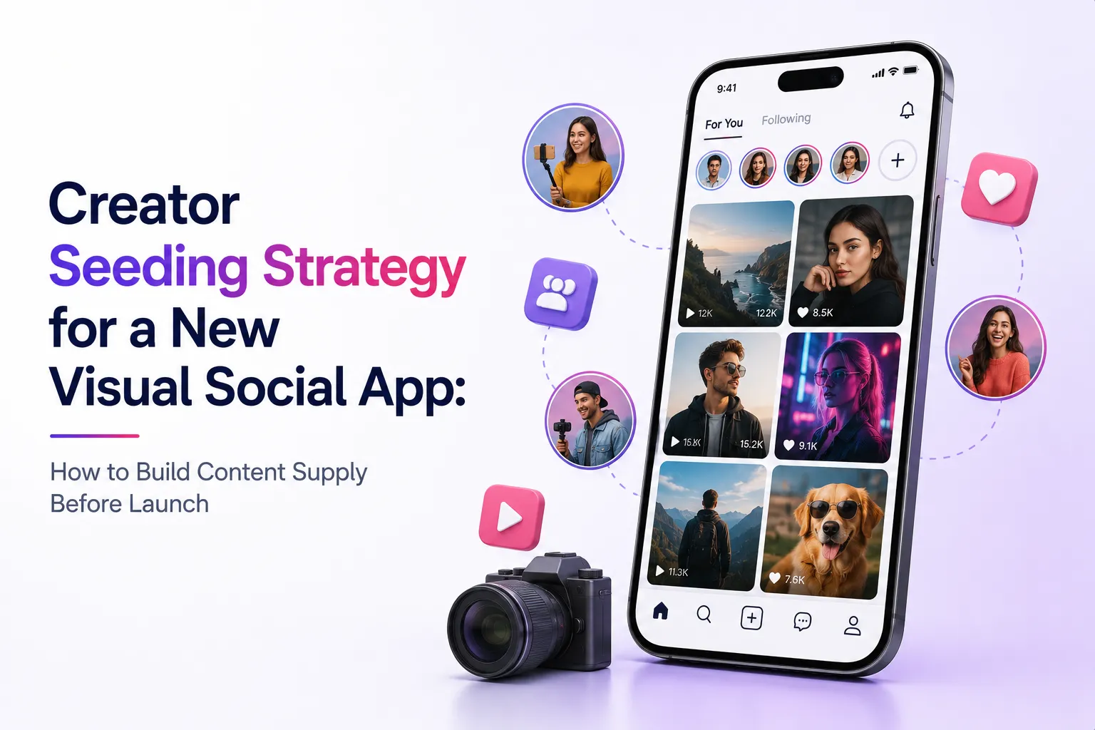 Creator seeding strategy for a new visual social app showing early creators, content supply, social posts, and audience engagement
