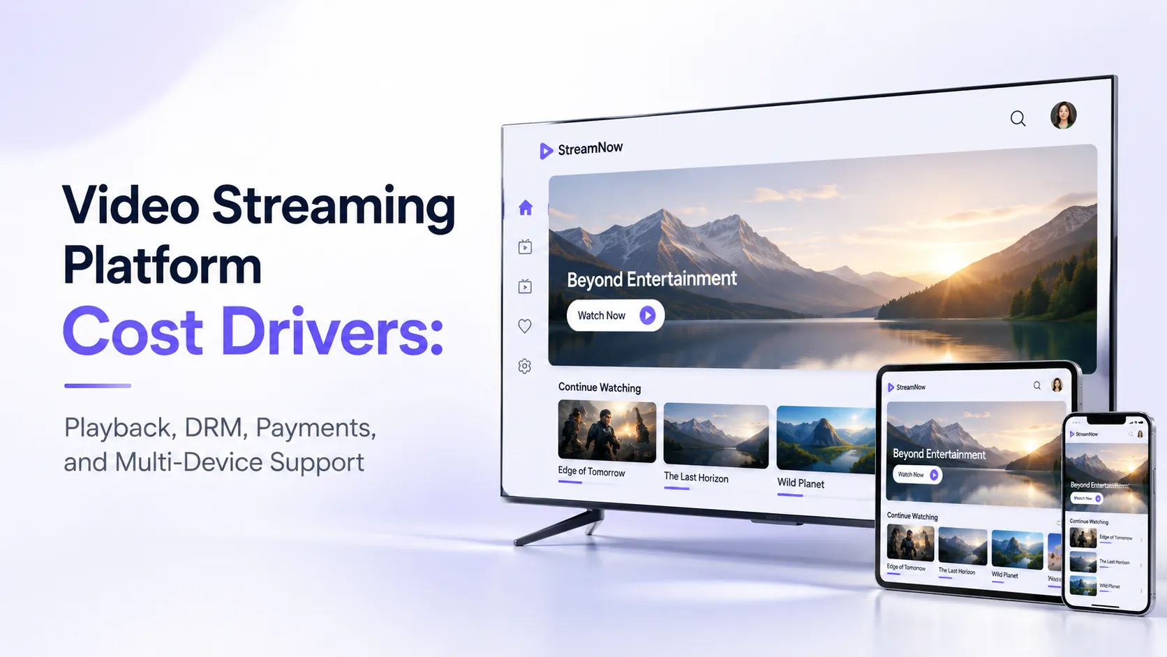 Video streaming platform cost drivers showing playback, DRM, payments, and multi-device support across TV, tablet, and mobile