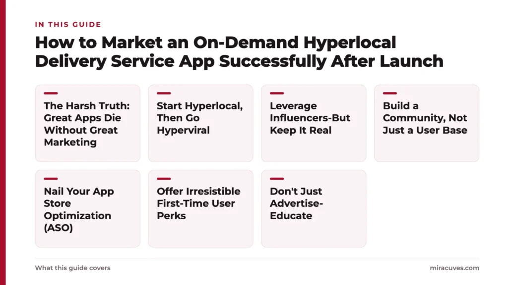 How to Market an On-Demand Hyperlocal Delivery Service App Successfully After Launch: The Harsh Truth: Great Apps Die Without Great Marketing, Start Hyperlocal, Then Go Hyperviral, Leverage Influencers-But Keep It Real, Build a Community, N